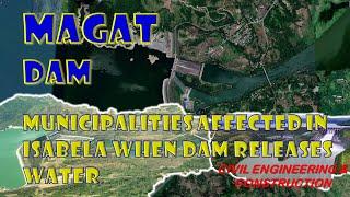 MAGAT DAM | Municipalities in ISABELA Will Be Affected When MAGAT Dam Releases Water