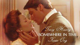 Somewhere in Time - Tracy Huang & Kevin Ong (Music Video)