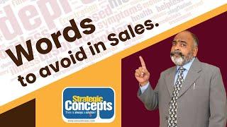 Words to avoid in Sales I Sales Communication I Sanjay Singh