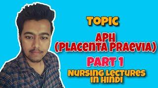 Antepartum Haemorrhage - Placenta Previa - ( APH in Pregnancy in Hindi Lecture Part 1 OBG )