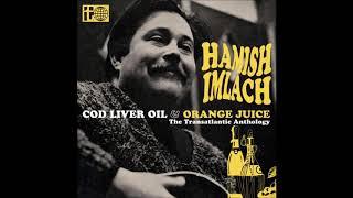 Hamish Imlach - Cod Liver Oil and Orange Juice