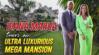 Diana Marua Tours an Ultra Luxurious Mega Mansion | Ultimate Exquisite Modern Home | Interior Design