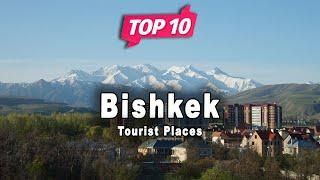 Top 10 Places to Visit in Bishkek | Kyrgyzstan - English