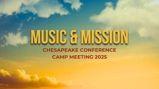 Camp Meeting 2025 - Saturday Afternoon - Music & Mission Program