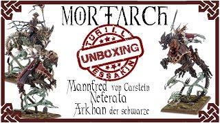 Ausgepackt - Mortarch - Mannfred von Carstein / Neferata / Arkhan der schwarze für Warhammer