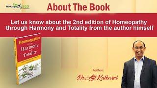 Homeopathy Through Harmony and Totality -  Homeopathic Book reviewed by Dr  Ajit Kulkarni