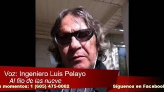 Opinión sin censura del Ing. Luis Pelayo en 'Al filo de las nueve'