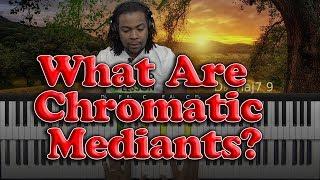 Chromatic Mediants Explained