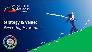 Strategy & Value: Executing for Impact