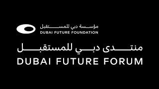 Dubai Future Forum 2023 - Day 1