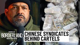 Why Chinese Organized Crime Is Laundering Billions for Mexican Cartels | John Nores | Borderland #42