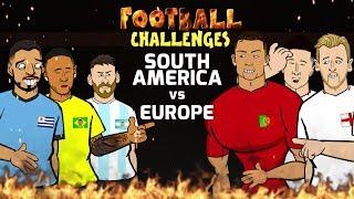 Football Challenges: Europe vs South America!