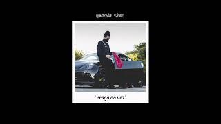 Vk Mac - PRAGA DA VEZ  (letra)