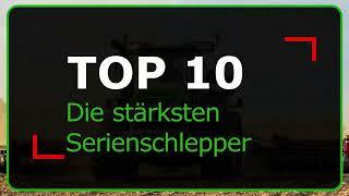 TOP 10 - Die stärksten Serienschlepper der Welt  PLATZ 10