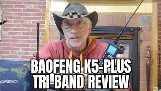 Baofeng K5-Plus Tri-Band radio review