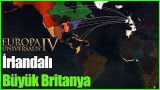 EU4 İmkansızlar: İRLANDALI BÜYÜK BRİTANYA