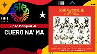 CUERO NA' MA por JOSE MANGUAL JR. - Salsa Premium