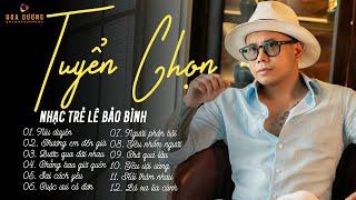 Lê Bảo Bình TOP Hits 2024 - Tuyển Chọn 20 Ca Khúc Nhạc Trẻ Ballad Hay Nhất Lê Bảo Bình 2024