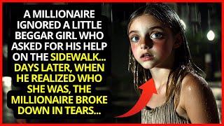 A Millionaire ignored a little beggar girl who asked for his help on the sidewalk... Days later...