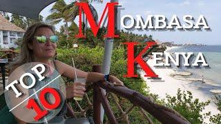 10 Amazing Things to See and Do in Mombasa | 10 Highlights not to be missed | Mombasa | Kenya