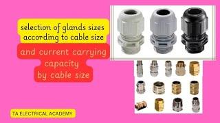 Selection of glands according to the cable size||TA ELECTRICAL ACADEMY