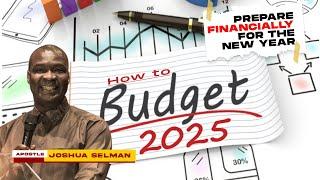 MASTER YOUR FINANCES IN 2025 || APOSTLE JOSHUA SELMAN'S GUIDE TO BUDGETING FOR SUCCESS‼️