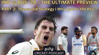 India vs Aus - Ultimate Preview | Part 2 : Teams and Strategy | Tamil Cricket Podcast