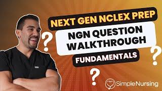 Next Gen NCLEX Questions & Rationales Walkthroughs for NCLEX RN | Fundamentals made EASY