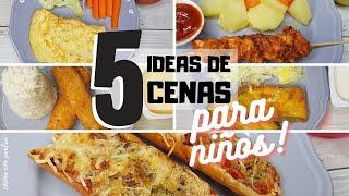 5 IDEAS DE CENAS PARA NIÑOS (2) RECETAS PASO A PASO/MENÚ SEMANAL