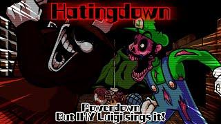 Hatingdown / Powerdown but IHY Luigi sings it! (FNF Cover)