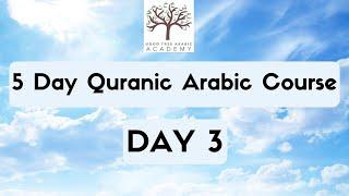 DAY 3 OF THE 5 DAY ARABIC COURSE