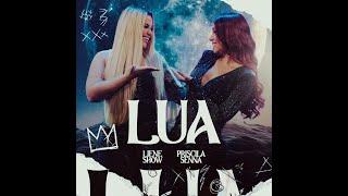 LUA - Liene Show, Priscila Senna (Clipe Oficial)