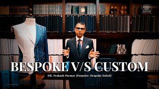 Bespoke v/s Custom Suit - No comparison - find out why! | PRAKASH PARMAR #bespoke #menfashion