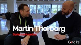 Martin Thorborg // G:talks