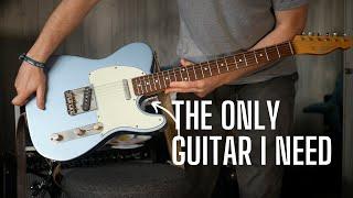 A Telecaster Could be the ONLY Guitar I Need....