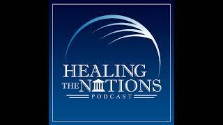 Healing the Nations Podcast (w/ Andre C. Waller) Episode 46  (End Time Events from God's Prespect...