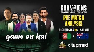 Game On Hai | Pre-Match Show- Afghanistan vs Australia | tapmad