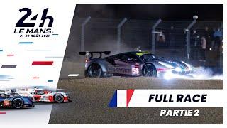 24 Heures du Mans 2021 -  RACE REPLAY partie 2