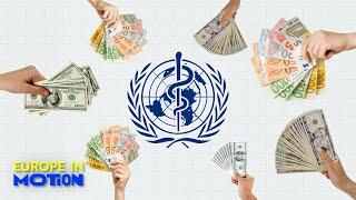 Who is funding the World Health Organisation?