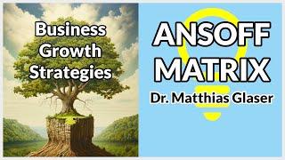 Strategies for Business Growth: Ansoff Matrix (product-market matrix) with Example (BMW)