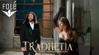 Gena x Mimoza Shkodra - Tradhetia