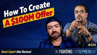 How To Create A $100M Offer