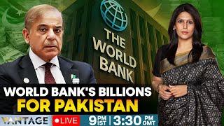 LIVE: World Bank's $40 Billion Pakistan Investment Plan | Vantage with Palki Sharma | N18G