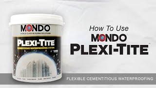 How to use: MONDO PLEXI-TITE Cementitious Waterproofing System