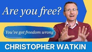 Are you FREE? - Christoper Watkin | Instant Expert