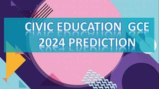 Prediction for 2024 Civic Education GCE Exam