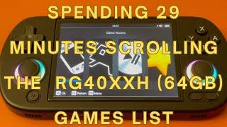 I Spent 29 Minutes Scrolling the RG40XXH Games List 64 GB | August 2024 #whattmeter #RG40XXH