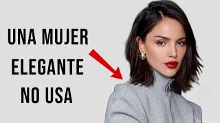 10 Cosas Que Una Mujer Elegante Nunca Usa | Errores Que Te RESTAN ELEGANCIA