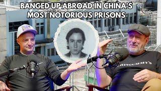 Stewart Burton (Banged Up Abroad) In China's Notorious Prisons