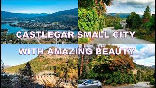 CASTLEGAR    SMALL CITY WITH AMAZING BEAUTY